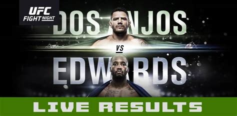 Ufc On Espn Live Results Dos Anjos Vs Edwards Results Fight