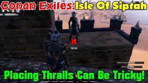 Placing Thralls Can Be Tricky Conan Exiles Isle Of Siptah Gameplay S2