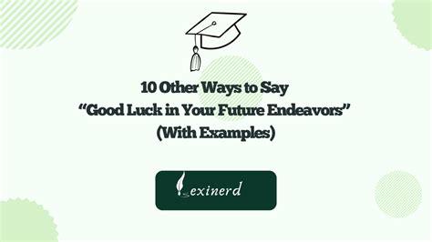 Other Ways To Say Good Luck In Your Future Endeavors With