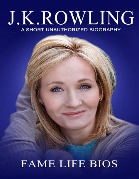 J.K. Rowling: A Short Unauthorized Biography | Fame Life Bios