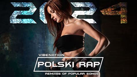 Polski Rap W Remixach Vol Najlepsza Vixa Do Auta Stycze