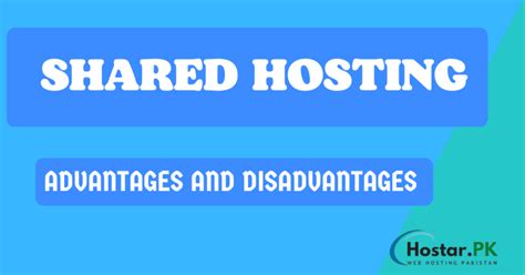 What Is Shared Hosting Advantages And Disadvantages Explained Hostar Pk