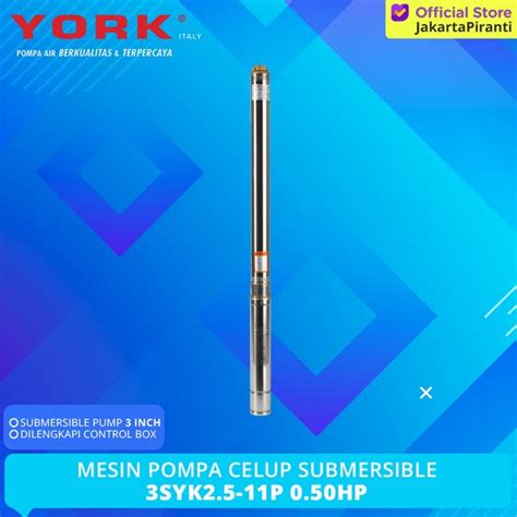 Jual Mesin Pompa Celup Dalam Submersible Satelit York Hp Syk