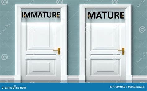 Immature And Mature As A Choice Pictured As Words Immature Mature On Doors To Show That