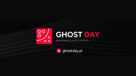 Ghost Day Ruszaj Zapisy Na Konferencj O Ai Blog Flynerd Pl