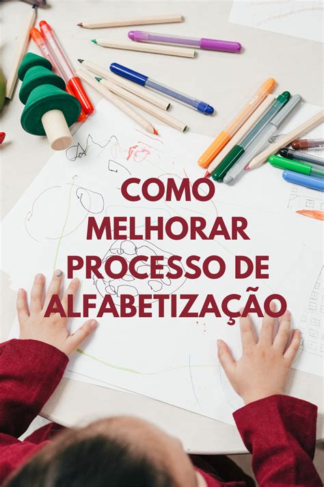 O Processo De Alfabetização Se Caracteriza Por Diferentes Métodos