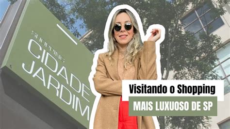 TOUR NO SHOPPING CIDADE JARDIM Como é e o que fazer no shopping mais