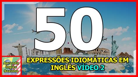 Express Es Idiom Ticas Em Ingl S V Deo Youtube