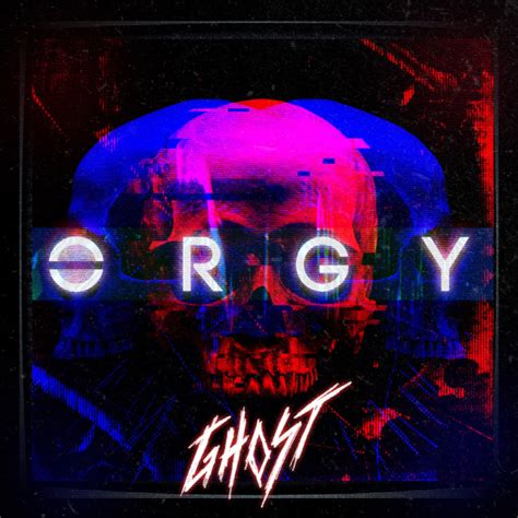 Orgy Drops Ghost New Collaborative Single Featuring Joey Scream