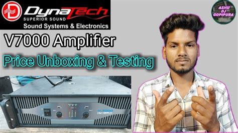 Dynatech V Amplifier Price Full Detail Unboxing Testing Ashu Dj