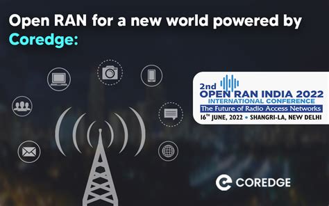 Open RAN For A New World Powered By Coredge Nasscom The Official