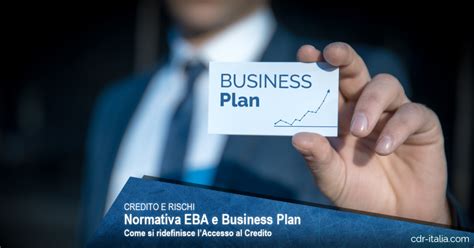 Business Plan Adeguato Alla Normativa EBA Per L Accesso Al Credito