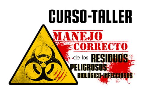 Curso Taller Manejo Correcto De Los Residuos Peligrosos Biol Gico Hot