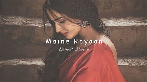 Maine Royaan Lofi Lyrics Piran Khan Ft Tanveer Evan Silkylofy 3o