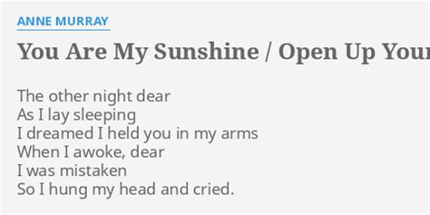 YOU ARE MY SUNSHINE OPEN UP YOUR HEART LYRICS By ANNE MURRAY The