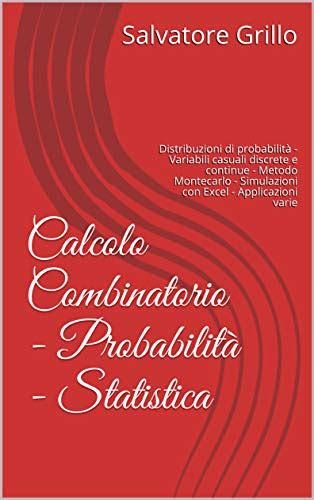 Calcolo Combinatorio Probabilità Statistica Distribuzioni di