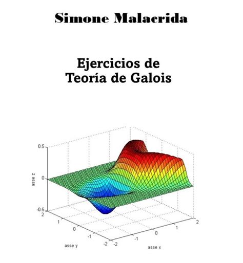 Ejercicios de Teoría de Galois ebook Simone Malacrida