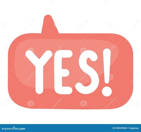 Speech Bubble With Yes Lettering Stock Vector Illustration Of Design