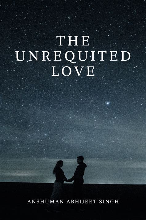 The Unrequited Love