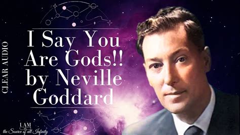 Neville Goddard I Say You Are Gods Clear Audio Voice Only Youtube