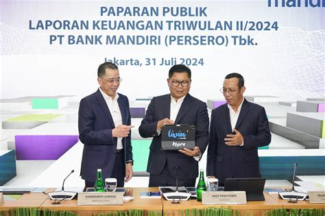 Bank Mandiri Salurkan Kredit Rp 1 532 35 Triliun Di Kuartal II 2024