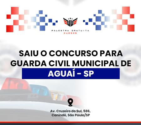 COMO FUNCIONA O CONCURSO GCM DE AGUAÍ SP Curso Palestra Gratuita