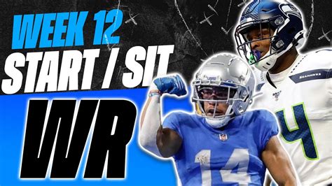 2023 Fantasy Football Must Start Or Sit Week 12 Wide Receivers