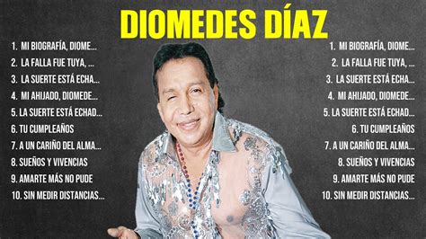 Diomedes D Az Grandes Exitos Mejores Xitos Mejores Canciones