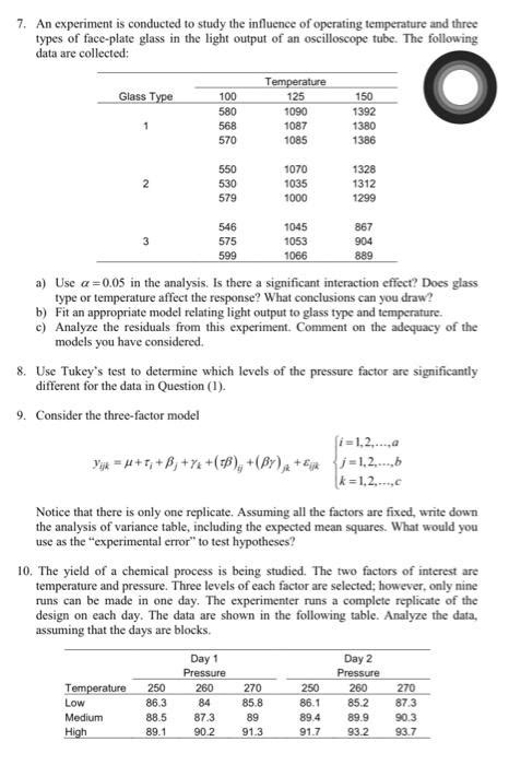 Solved 7 An Experiment Is Conducted To Study The Influence Chegg