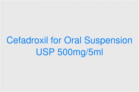 Cefadroxil For Oral Suspension Usp 500mg5ml