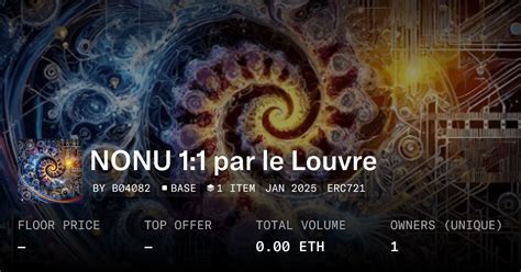 NONU 1:1 par le Louvre - Collection | OpenSea
