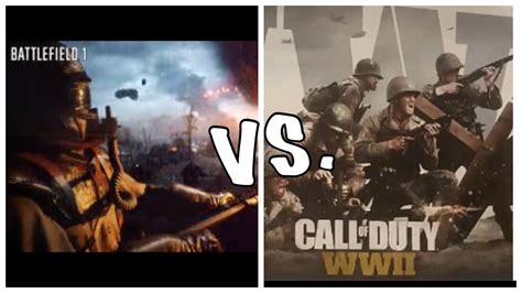 Battlefield 1 Vs Call Of Duty Wwii Which Is Better Youtube