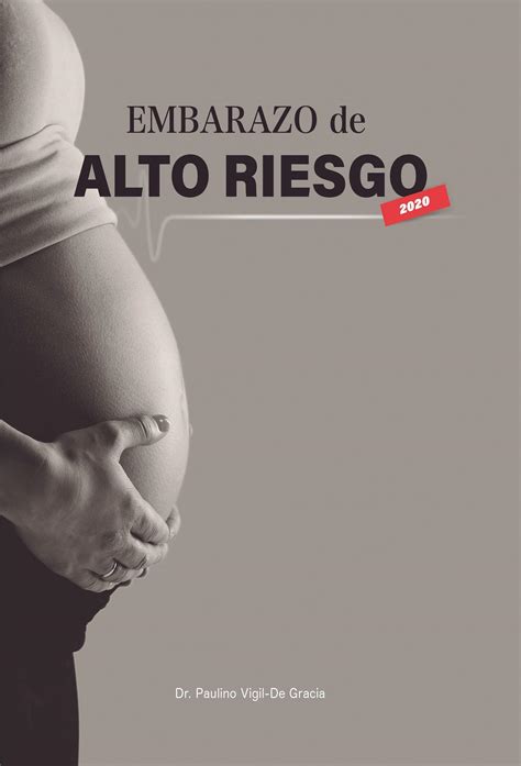 Embarazo De Alto Riesgo 1 14 By Paulino Vigil De Gracia Goodreads