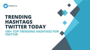 115 Top Trending Hashtags For Twitter Trending Us