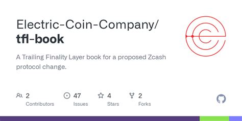 GitHub Electric Coin Company Tfl Book A Trailing Finality Layer Book