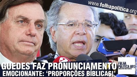 Paulo Guedes Faz Pronunciamento Emocionante Na C Mara Rebate Mentiras