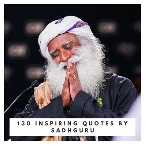 130 Inspiring Quotes By Sadhguru — The Yogi Press