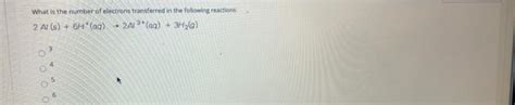 Solved What is the number of electrons transferred in the | Chegg.com 