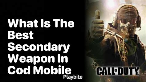 Discover The Best Secondary Weapon In Cod Mobile Playbite