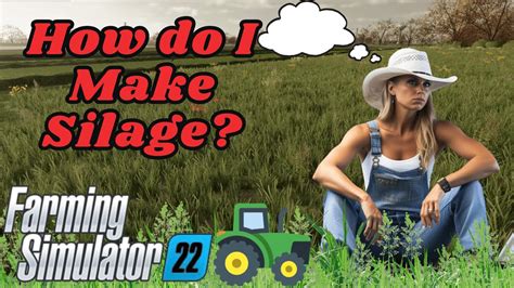 Farming Simulator 22 Silage Guide How To Make Silage Fs22 Youtube