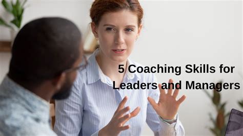 5 Coaching Skills For Leaders And Managers Enhance Training