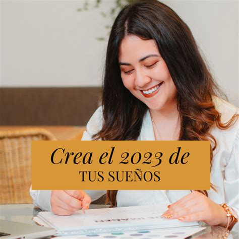 Crea el 2023 de tus sueños María Alejandra Riaño Hotmart