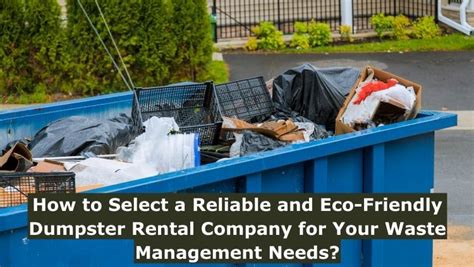 How To Select A Reliable And Eco Friendly Dumpster Rental Company For