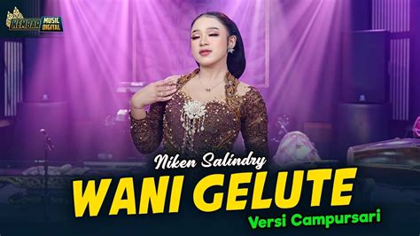 Niken Salindry Wani Gelute Kembar Campursari Official Music Video