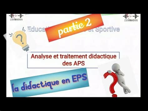 La Didactique En Eps Analyse Et Traitement Didactique Des Aps