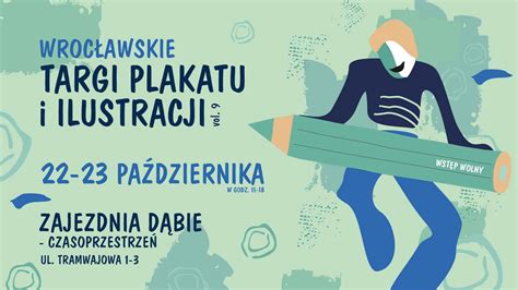 Wroc Awskie Targi Plakatu I Ilustracji Vol W Czasoprzestrzeni