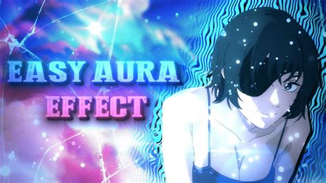 Easy Aura Effect Amv After Effects Tutorial Free Pf Youtube