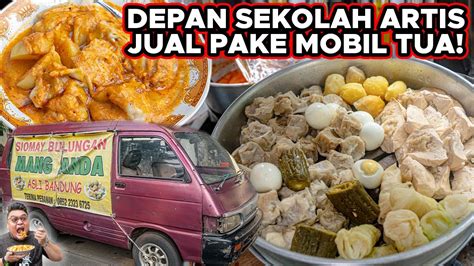 Depan Sekolah Artis Ada Siomay Murah Gede Jualan Pake Mobil Tua