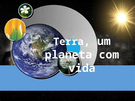 Pptx Terra Um Planeta Vida A Localiza O Da Terra Universo