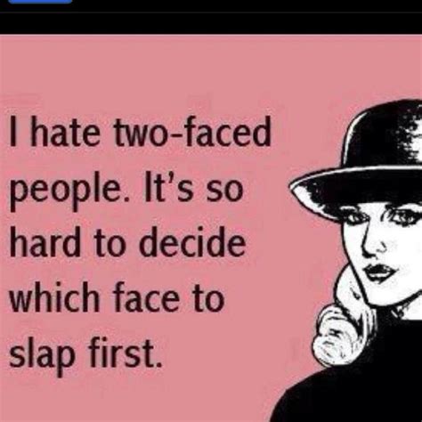 Decisions Decisions Two Faced People Two Faced Quotes Bones Funny